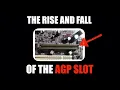 Whatever Happened to the AGP Slot on PC Motherboards
