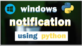 How to create windows notification with python