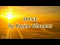 SHINE by: Regine Velasquez (Lyric Video)/(Full Song)
