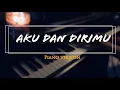 Lagu Aku Dan Dirimu - Ari Lasso and Bunga Citra Lestari (Piano Cover)