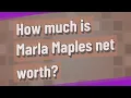 How much is Marla Maples net worth