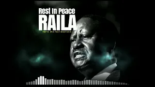 R I P Raila Odinga By Topic254 Feat Moztach Official Music Audio 