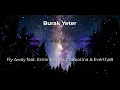 Download Lagu Burak Yeter - Fly Away