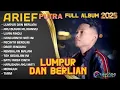 Download Lagu ARIEF - LUMPUR DAN BERLIAN - ARIEF PUTRA FULL ALBUM TERBARU 2025 - REMBULAN MALAM - TAK SEDALAM INI
