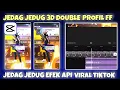 Lagu CARA EDIT VIDEO JEDAG JEDUG 3D DOUBLE PROFIL FF DI CAPCUT