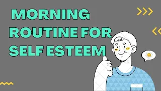 Morning Routine For Self Esteem 