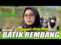 Download Lagu BATIK REMBANG - LAGU SASAK COVER ALDEVA MUSIK VOCAL EVI MARIANI