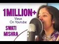 Download Lagu Tum Hi Ho - Aashiqui 2 (Arijit Singh) FULL SONG female version Raw Cover by Swati Mishra