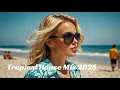 Lagu DJ yepahyaga - Tropical House Music 2025 - 🌴 play this in your beach party 🌴