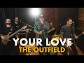 Download Lagu Your Love - The Outfield (Walkman rock cover)