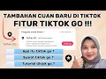 Lagu TIKTOK GO | FITUR CUAN BARU DI TIKTOK | PENJELASAN \u0026 TUTORIAL TIKTOK GO