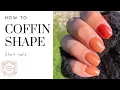 HOW TO COFFIN SHAPE SHORT NAILS DIY DIP POWDER NAILS