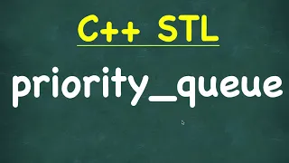 Priority Queue C STL Standard Template Library std priority - queue