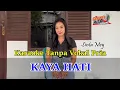Lagu KAYA HATI //SINTA MEY (KARAOKE) TANPA VOKAL PRIA