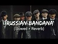Download Lagu RUSSIAN BANDANA_DHANDA _NYOLIWALA_(Slowed+Reverb) ||SONG ||VIRAL