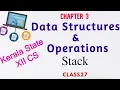 XII COMPUTER SCIENCE KERALA STATE CHAPTER 3-DATA STRUCTURES 3 2 STACK AND IMPLEMENTATION
