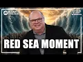 We re Entering a Red Sea Moment - Barry Wunsch