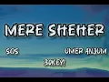 Mere Sheher - SOS Ft. Umer Anjum Prod. 30Key! (Lyrics) 
