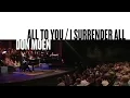 Download Lagu All To You / I Surrender All (Official Live Video) - Don Moen