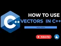 How to Use Vectors In C