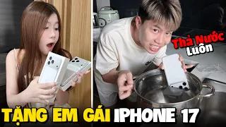 Tặng Em Gái iPhone 17, Nhưng Cái Kết Quá Dại!