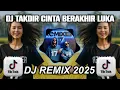 Download Lagu DJ TAKDIR CINTA BERAKHIR LUKA YAYA NADILA | REMIX FULL BASS TERBARU 2025