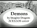 Demons by Imagine Dragons - 2CELLOS cover (short)