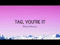 Melanie Martinez - Tag, You're It