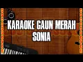 Download Lagu GAUN MERAH _SONIA [KARAOKE] | VERSI DONA LEONE
