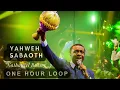 Yahweh Sabaoth - Nathaniel Bassey | 1 Hour Loop
