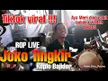 Download Lagu Tiktok Viral !!! Joko Tingkir (Aya Meri dina rakit) | Rop Live