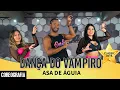 Dança do Vampiro - Asa de Águia - Dan-Sa / Daniel Saboya (Coreografia)