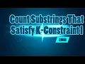 Count Substrings That Satisfy K-Constraint I