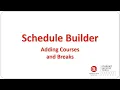 Schedule Builder Adding Courses and Breaks