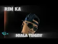 Rim ka - Miala tsigny ( Nouveauté gasy 2025 ) 