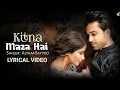 Lagu Kitna Maza Hai (LYRICS) Altaaf Sayyed | Atiya Sayyed | Latest Romantic Song 2023