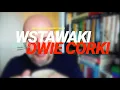 Download Lagu Wstawaki [#2060] Dwie córki