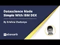 Datascience made simple with IBM DSX HackerEarth Webinar
