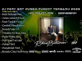 Download Lagu DJ FERY BRT 🎼 DUGEM BUKTI BERBUNGA ( VVIP ) SPESIAL REQUET RIDHO BUDIMAN TILLDROP 2025 Download Lagu DJ FERY BRT 🎼 DUGEM BUKTI BERBUNGA ( VVIP ) SPESIAL REQUET RIDHO BUDIMAN TILLDROP 2025