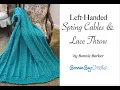 Left Handed Spring Cables Lace Throw