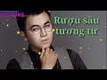 Download Lagu KARAOKE - RƯỢU SẦU TƯƠNG TƯ -  Trương Ngôn - NHẠC TRẺ - BEAT CHUẨN .