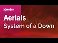 Download Lagu Aerials - System of a Down | Karaoke Version | KaraFun