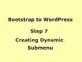 WordPress Tutorial - How to create a Bootstrap WordPress Theme dynamic submenu