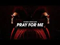 Download Lagu The Weeknd - Pray For Me (with Kendrick Lamar) (Lyric Video)