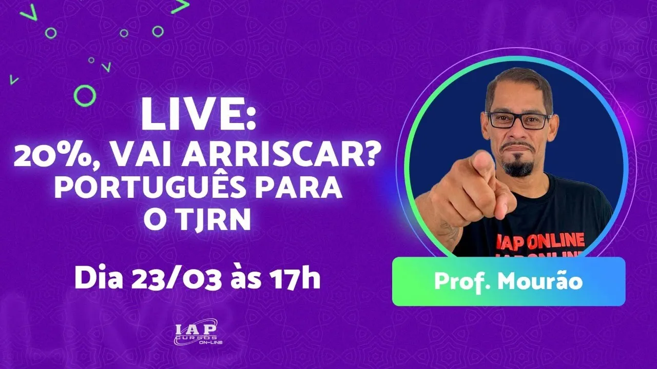 LIVE: 20%, VAI ARRISCAR?! PORTUGUÊS PARA O TJRN - PROF. MOURÃO