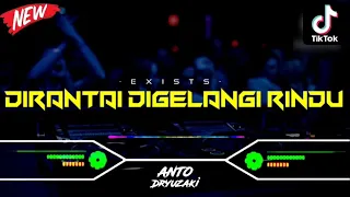 dj dirantai digelangi rindu exists viral tiktok funkot version