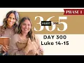 Day 300 Luke 14-15 Daily One Year Bible Study Bible Reading w Commentary New Testament
