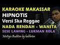 Download Lagu Karaoke Makassar Hipnotis || Nada Rendah Wanita