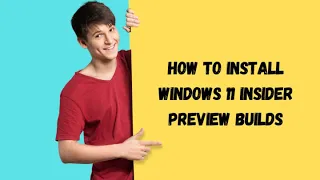 How To Install Windows 11 Insider Preview Builds 