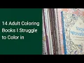 14 Adult Coloring Books I struggle to color in